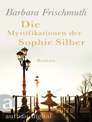 cover image of Die Mystifikationen der Sophie Silber